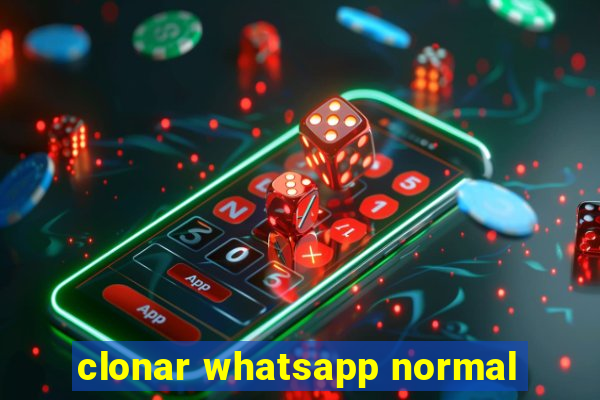 clonar whatsapp normal